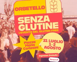 Il Festival Senza Glutine - Orbetello